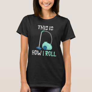 Städning Hushållsskötare för vakuumrenare T Shirt