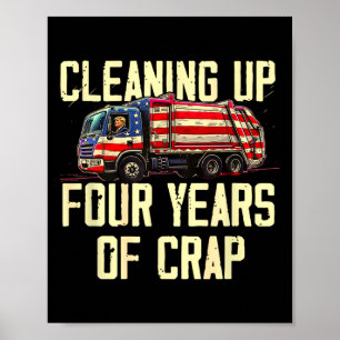 Städning upp fyra år av Crap-nuny Trump Garbyge Poster