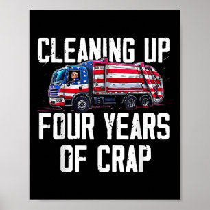 Städning upp fyra år av Crap-trump Poster