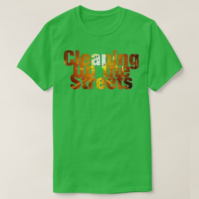 Städning upp strömmarna t shirt (Design framsida)