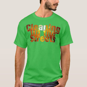 Städning upp strömmarna t shirt