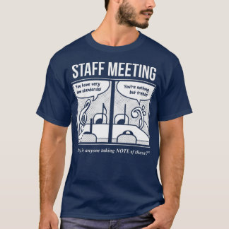Staff Meeting Funny  for Musicians  Music Lover T Shirt