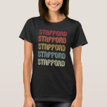 Stafford Surname Funny Retro Vintage Birthday Reu T Shirt<br><div class="desc">Stafford Surname Funny Retro Vintage Birthday Reunion.</div>