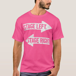 Stage Lämnat Stage Höger Funny Theater Drama Play T Shirt