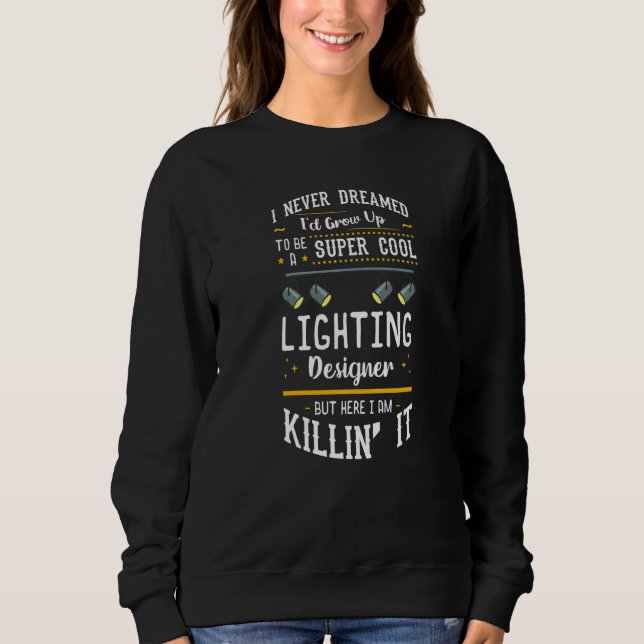 Stage Lighting Designer Theatre Light Quotes   T Shirt (Framsida)