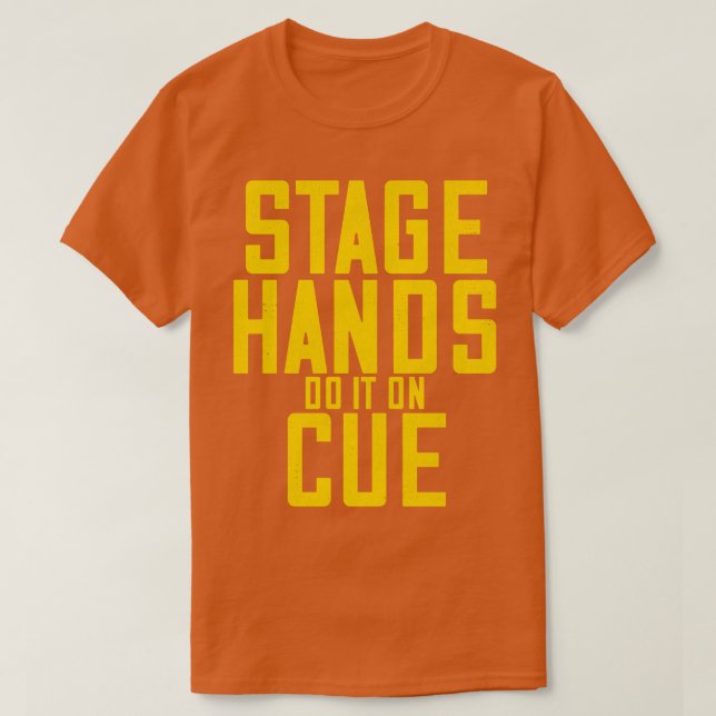 STAGEHANDS gör det på Cue T Shirt (Design framsida)