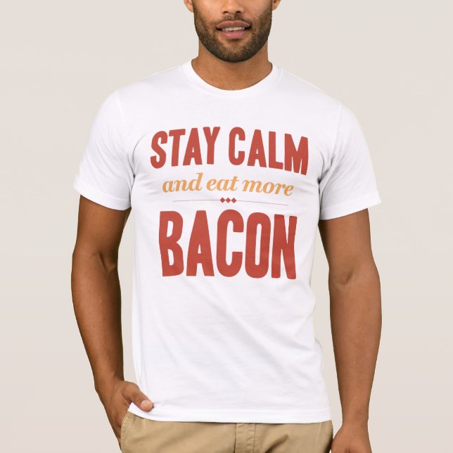 Staglugn och äter mer baconvintage tee shirt (Framsida)