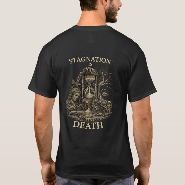 Stagnation är döden T-shirt (Baksida)