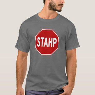 STAHP! Underteckna utslagsplatsen T-shirt