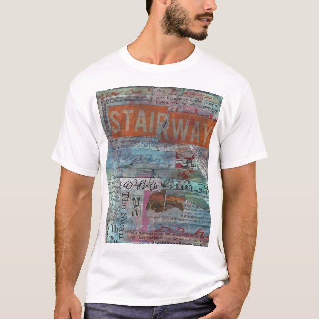 STAIRWAY: VISUAL POETRY COLLAGE MIXED MEDIA SHIRT T SHIRT (Framsida)