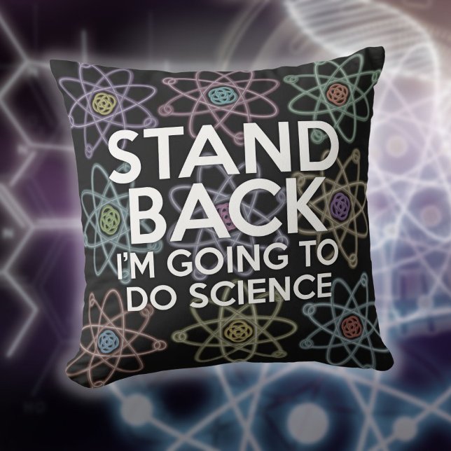 STÅL AVSTÅND JAG KOMMER ATT UTFÖRA VETENSKAP KUDDE (STAND BACK I'M GOING TO DO SCIENCE THROW PILLOW)