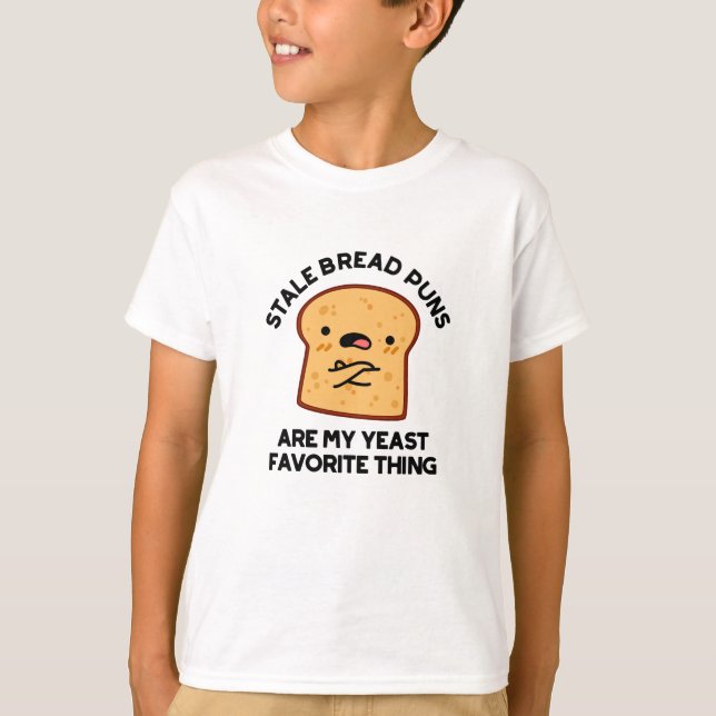 Stale Bread Puns är min jästfavorit Sak T Shirt (Framsida)