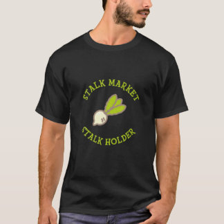 Stalk Market Stalk Holder-speldesign T Shirt
