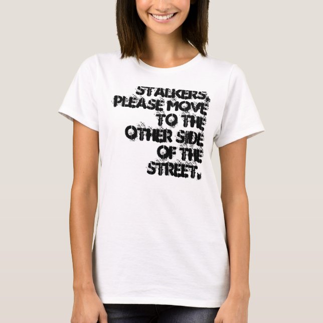Stalkerförfråganskjorta T-shirt (Framsida)