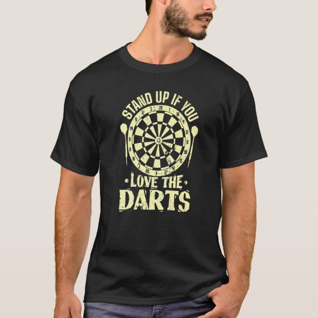 Ställ dig upp om du kärlek Darts T Shirt (Framsida)