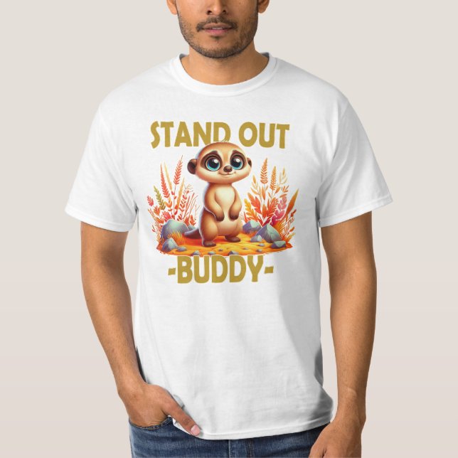 Ställ dig ut, kompis pun. Cute Suricate Meerkat te T Shirt (Framsida)