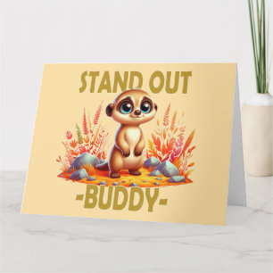 Ställ dig ut, kompis pun. Cute Suricate Meerkat te Tack Kort