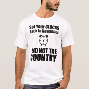 Ställ dina klockor tillbaka i november, inte i Lan T Shirt