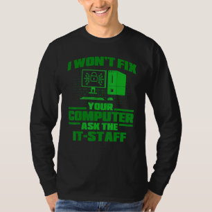 Ställ in datorn och fråga IT-personalen Cyber Warr T Shirt