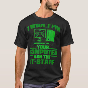 Ställ in datorn och fråga IT-personalen Cyber Warr T Shirt