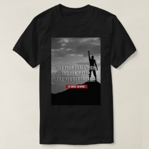 Ställ in dina mål högt - Motiverande Tee