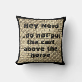 Ställ inte kärran över hästen. kudde
