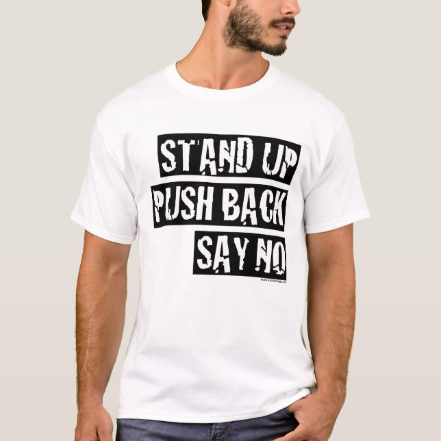 STÄLL UPP, TRYCK IGEN, SÄG INGEN T-shirt (Framsida)