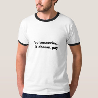 Ställa upp som frivillig t-shirt
