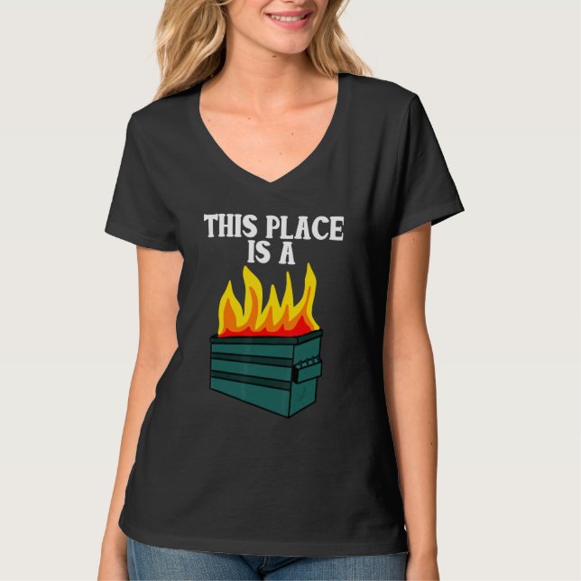 Ställe är en Dumpster Fire Dumpster Fire T Shirt (Framsida)
