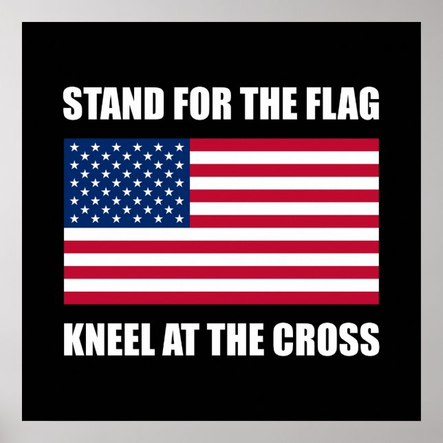 Stand For Flag Kneel At Cross Poster (Framsidan)