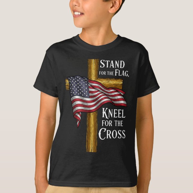 Stand For Flag Kneel For Cross Patriotic Christian T Shirt (Framsida)