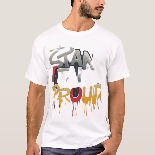 stand Tall Proud T Shirt (Framsida)