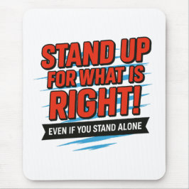 Stand Up for What Is Right – Inspirational Courage Musmatta