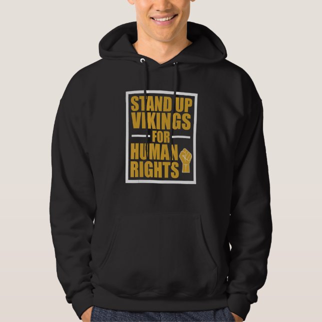 Stand Up Vikings For Human Rights Quote Saying Hoodie (Framsida)