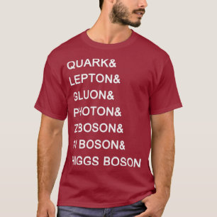 Standard Model Particles Higgs Boson Physics T Shirt