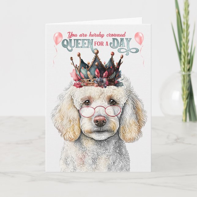Standard Pudel Hund Queen för en dag på födelsedag Kort (Framsida)