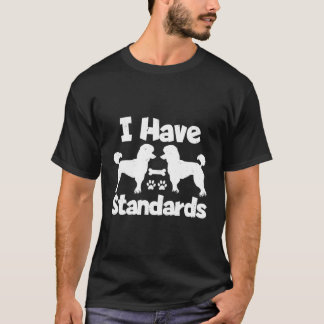 Standard Pudel Owners jag har standard-Pood T Shirt