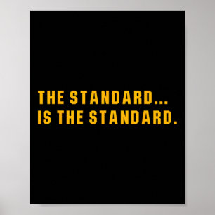 Standarden är.. Standarden Poster