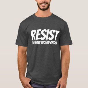 STÄNDIG MOTSTÅND FÖR DEN NYA VÄRLDSORDERN T-SHIRTS
