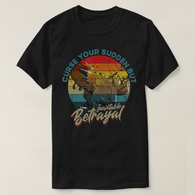 Stäng av din plötsliga men oundvikliga betrayala V T Shirt (Design framsida)