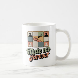 Stäng av mig för alltid | Trötthet på videosamtal Kaffemugg