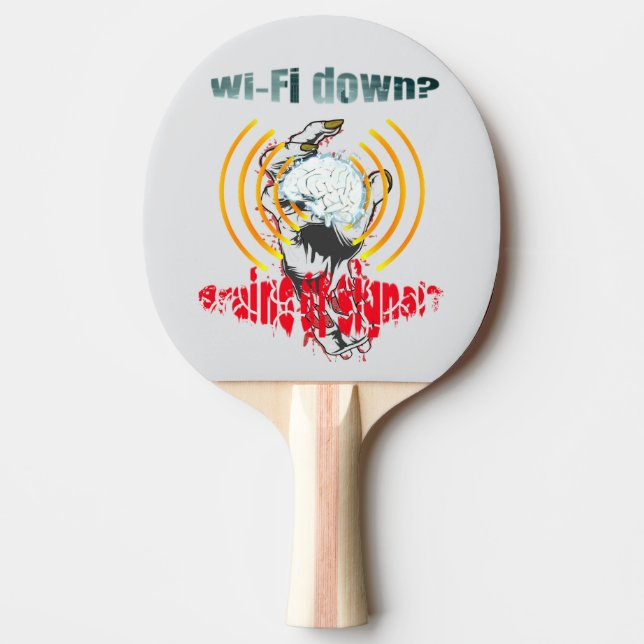 Stäng av Wi-Fi? Hjärnor eller signal? Wi-Fi ned Pingisracket (Framsidan)