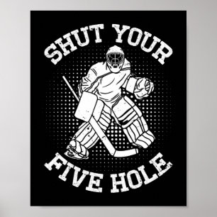 Stäng Din Fem Hål Målvakt Ishockey Spelare Gåvor Poster