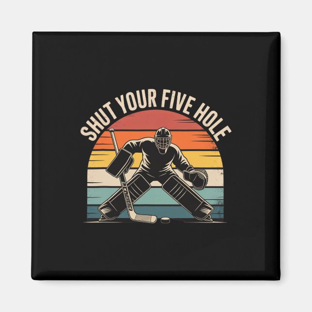 Stäng din femhål Retro Hockey Målvakt  Magnet (Framsidan)