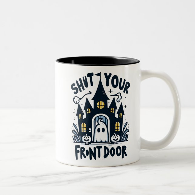 Stäng Din Framdoor Mug – Rolig Spöke & Hemsökt  Två-Tonad Mugg (Höger)