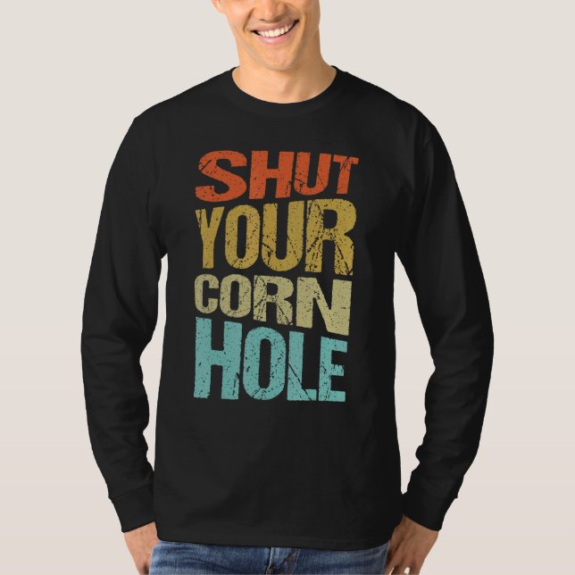 Stäng Din Majshål Bean dålig Cornhole Spelare 1 T Shirt (Framsida)