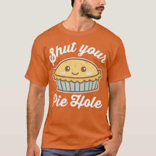 Stäng din Paj Hål-noj och säg Thanksgiving Pi T Shirt