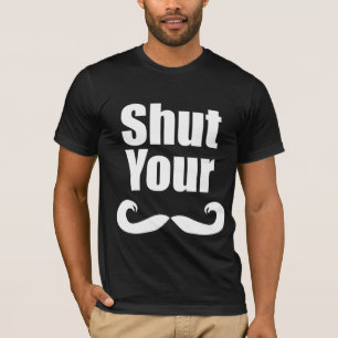 Stäng din Stache mörkskjorta Tee