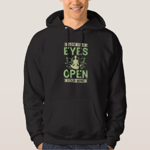 Stäng dina ögon öppna ditt sinne hoodie