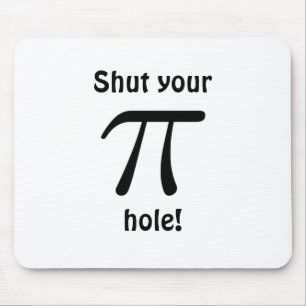 Stäng ditt pi-hål Mousepad Musmatta